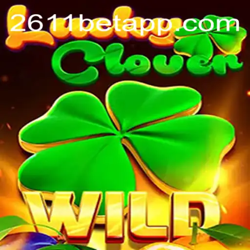 Discover the Thrilling World of LuckyClover at 2611BET: The Premier Online Casino in Brazil